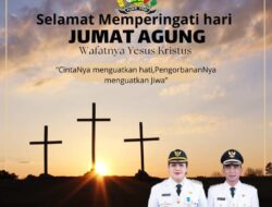 Apresiasi Pemkab Karo Ucapkan Selamat Memperingati Hari Jumat Agung Kepada Umat Kristiani